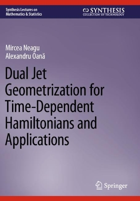 Dual Jet Geometrization for Time-Dependent Hamiltonians and Applications 2022 ed.