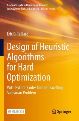 Design of Heuristic Algorithms for Hard Optimization: With Python Codes for the Travelling Salesman Problem 2023 ed.