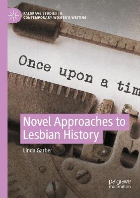 Novel Approaches to Lesbian History 1st ed. 2021