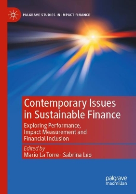 Contemporary Issues in Sustainable Finance: Exploring Performance, Impact Measurement and Financial Inclusion 2023 ed.