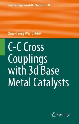 C-C Cross Couplings with 3d Base Metal Catalysts 2023 ed.
