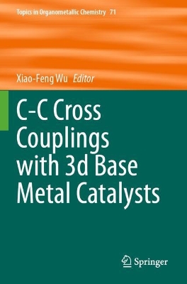 C-C Cross Couplings with 3d Base Metal Catalysts 2023 ed.