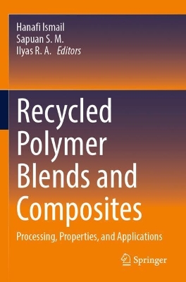 Recycled Polymer Blends and Composites: Processing, Properties, and Applications 2023 ed.