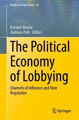 Political Economy of Lobbying: Channels of Influence and their Regulation