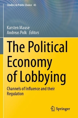 Political Economy of Lobbying: Channels of Influence and their Regulation