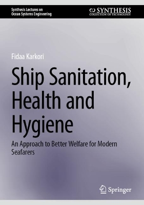 Ship Sanitation, Health and Hygiene: An Approach to Better Welfare for Modern Seafarers 2024 ed.