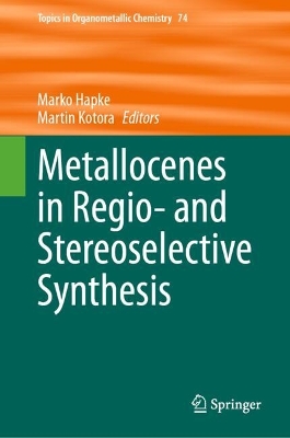 Metallocenes in Regio- and Stereoselective Synthesis 2024 ed.