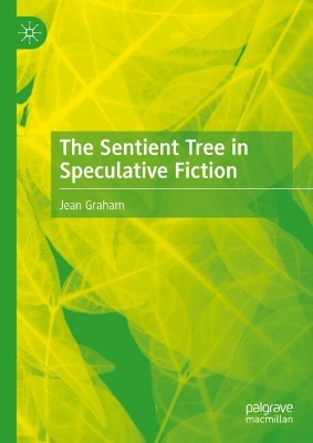 Sentient Tree in Speculative Fiction 2024 ed.