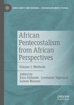 African Pentecostalism from African Perspectives: Volume 1: Methods