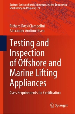 Testing and Inspection of Offshore and Marine Lifting Appliances: Class Requirements for Certification 2025 ed.