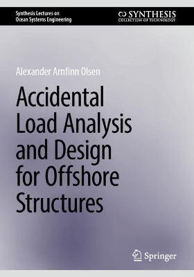 Accidental Load Analysis and Design for Offshore Structures 2025 ed.