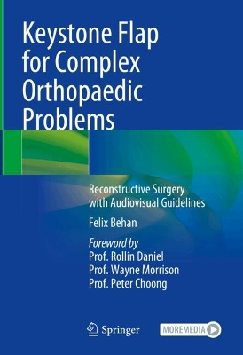 Keystone Flap for Complex Orthopaedic Problems: Reconstructive Surgery with Audiovisual Guidelines 2025 ed.
