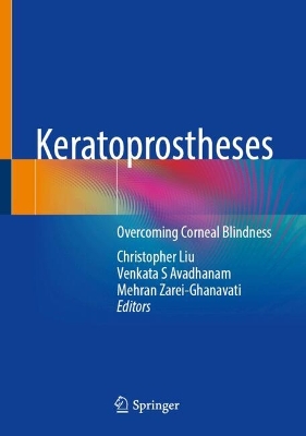 Keratoprostheses: Overcoming Corneal Blindness 2025 ed.