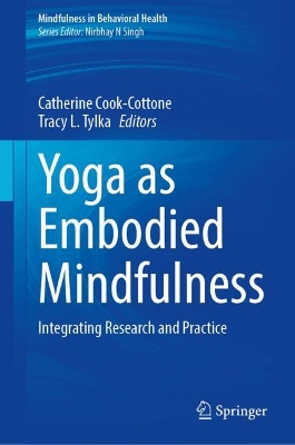 Yoga as Embodied Mindfulness: Integrating Research and Practice