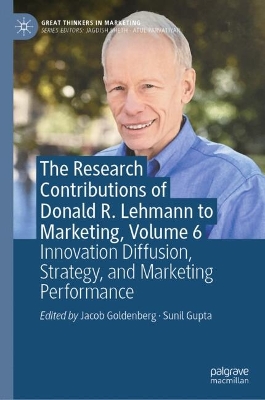 Research Contributions of Donald R. Lehmann to Marketing, Volume 6: Innovation Diffusion, Strategy, and Marketing Performance