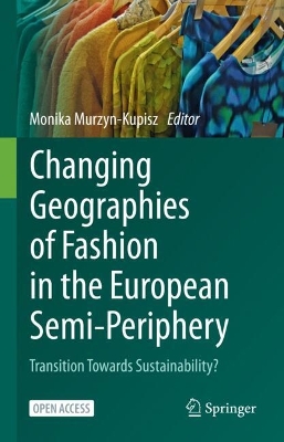 Changing Geographies of Fashion in the European Semi-Periphery: Transition Towards Sustainability?