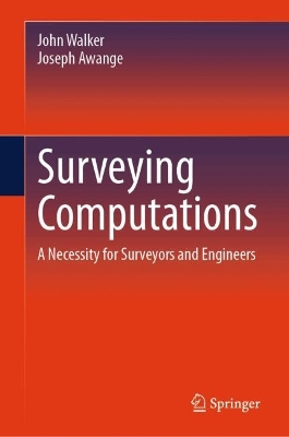 Surveying Computations: A Necessity for Surveyors and Engineers