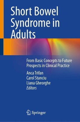 Short Bowel Syndrome in Adults: From Basic Concepts to Future Prospects in Clinical Practice