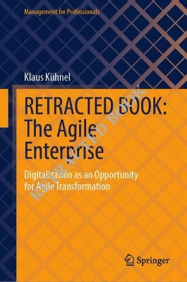 RETRACTED BOOK: The Agile Enterprise: Digitalization as an Opportunity for Agile Transformation