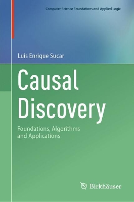 Causal Discovery: Foundations, Algorithms and Applications
