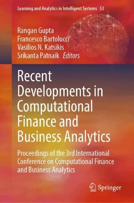Recent Developments in Computational Finance and Business Analytics: Proceedings of the 3rd International Conference on Computational Finance and Business Analytics