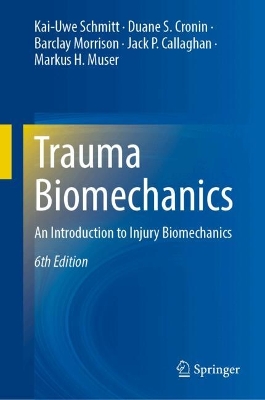 Trauma Biomechanics: An Introduction to Injury Biomechanics