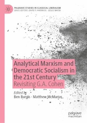 Analytical Marxism and Democratic Socialism in the 21st Century: Revisiting G.A. Cohen