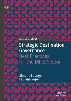 Strategic Destination Governance: Best Practices for the MICE Sector