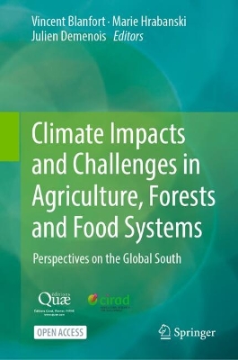 Climate Impacts and Challenges in Agriculture, Forests and Food Systems: Perspectives on the Global South Second Edition 2026
