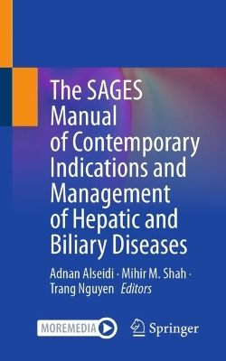 SAGES Manual of Contemporary Indications and Management of Hepatic and Biliary Diseases