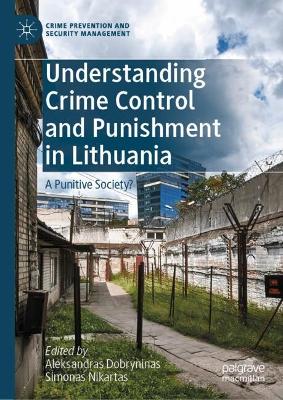 Understanding Crime Control and Punishment in Lithuania: A Punitive Society?