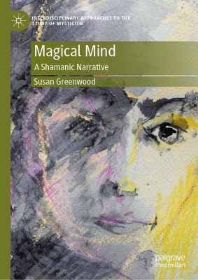 Magical Mind: A Shamanic Narrative