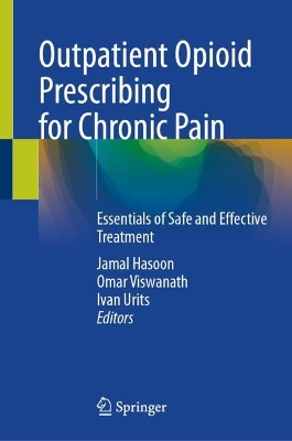 Outpatient Opioid Prescribing for Chronic Pain: Essentials of Safe and Effective Treatment
