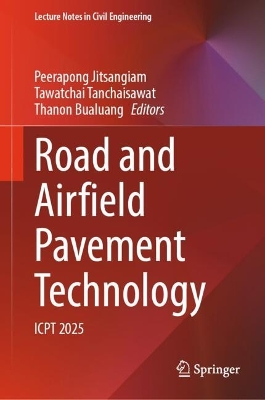 Road and Airfield Pavement Technology: ICPT 2025