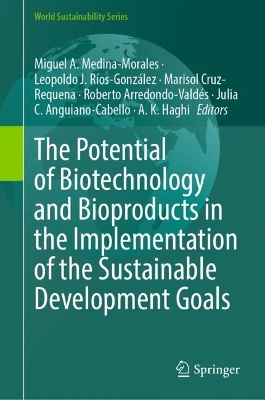 Potential of Biotechnology and Bioproducts in the Implementation of the Sustainable Development Goals