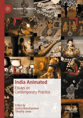 India Animated: Essays on Contemporary Practice