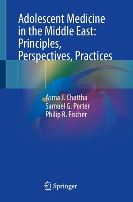 Adolescent Medicine in the Middle East: Principles, Perspectives, Practices: Principles, Perspectives, Practices