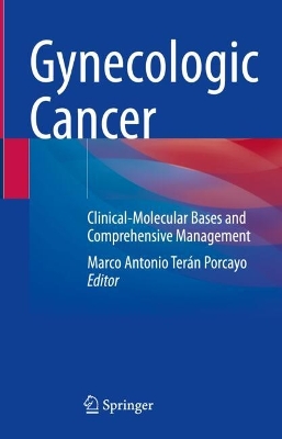 Gynecologic Cancer: Clinical-Molecular Bases and Comprehensive Management