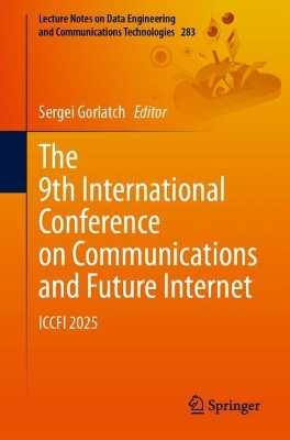 9th International Conference on Communications and Future Internet: ICCFI 2025
