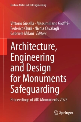 Architecture, Engineering and Design for Monuments Safeguarding: Proceedings of AID Monuments 2025