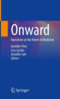 Onward: Narratives at the Heart of Medicine