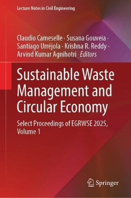 Sustainable Waste Management and Circular Economy: Select Proceedings of EGRWSE 2025, Volume 1