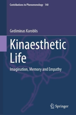 Kinaesthetic Life: Imagination, Memory and Empathy