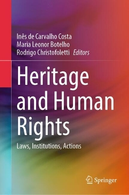 Heritage and Human Rights: Laws, Institutions, Actions