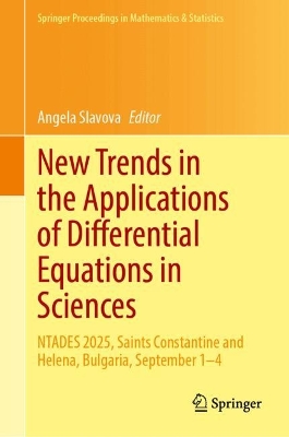 New Trends in the Applications of Differential Equations in Sciences: NTADES 2025, Saints Constantine and Helena, Bulgaria, September 14