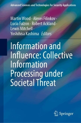 Information and Influence: Collective Information Processing under Societal  Threat