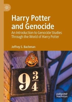 Harry Potter and Genocide: An Introduction to Genocide Studies Through the World of Harry Potter