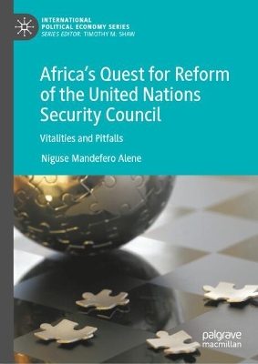 Africas Quest for Reform of the United Nations Security Council: Vitalities and Pitfalls