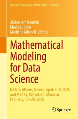 Mathematical Modeling for Data Science: N2ADS, Athens, Greece, April, 78, 2025 and M2A25, Marrakech, Morocco,  February, 1820, 2025