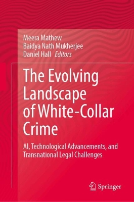 Evolving Landscape of White-Collar Crime: AI, Technological Advancements, and Transnational Legal Challenges